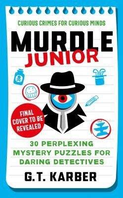 Cover of Murdle Junior : Curious Crimes for Curious Minds