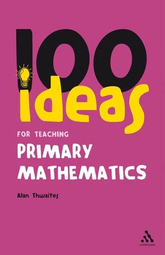 Cover of 100 ideas for teaching primary mathematics