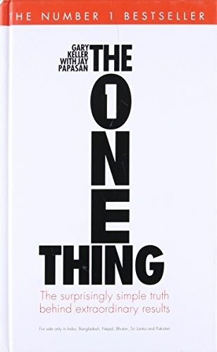 Cover of The One Thing: The Suprisingly Simple Truth Behind Extraordinary Results [Jul 04, 2013] Keller, Gary and Papasan, Jay